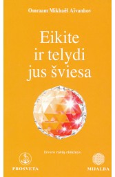 Eikite ir telydi jus šviesa